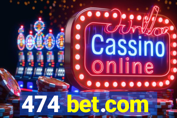 474 bet.com